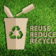reuse reduce recycle plastic bottles etc
